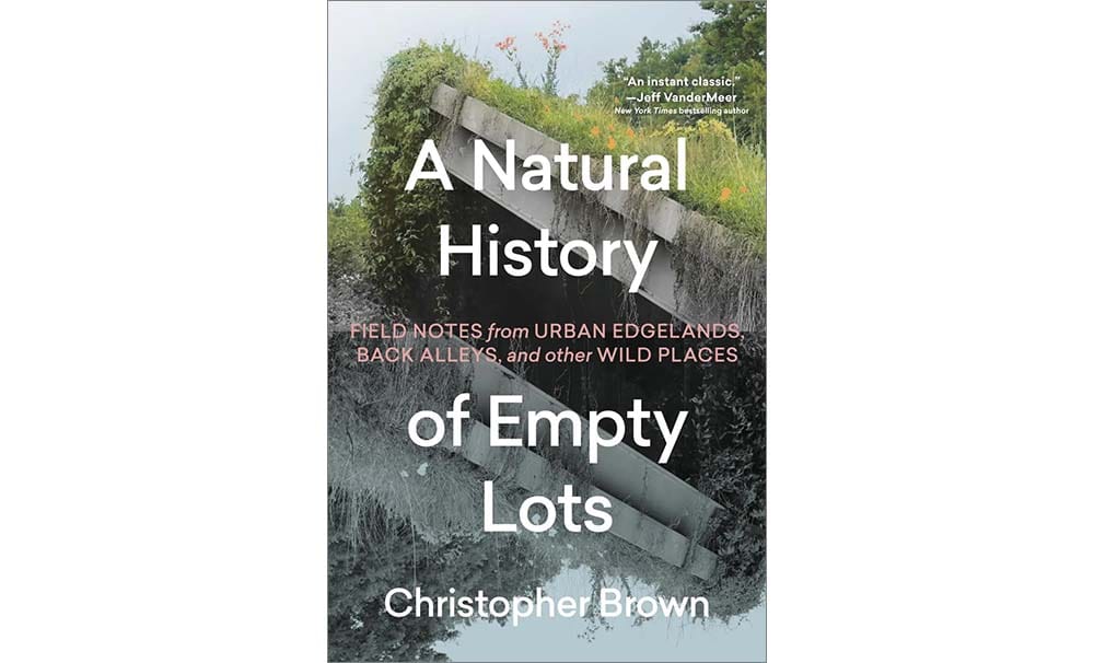 Cover of the book A Natural History of Empty Lots